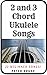 2 and 3 Chord Ukulele Songs...