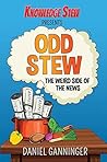 Odd Stew: The Weird Side of the News (Knowledge Stew Presents Book 1)