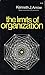 The Limits of Organization (Fels Lectures on Public Policy Analysis)