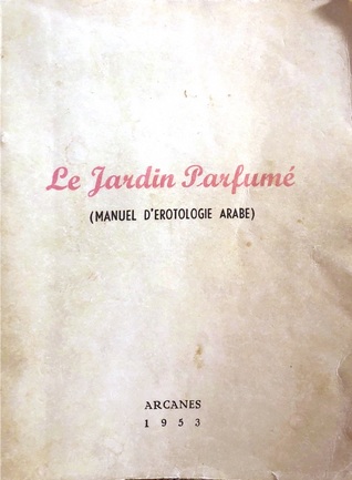 Le jardin parfumé. Manuel d'érotologie arabe. (Paperback)