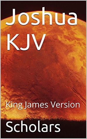 Joshua KJV: King James Version (Kindle Edition)