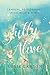 Fully Alive: Learning to Flourish - Mind, Body & Spirit
