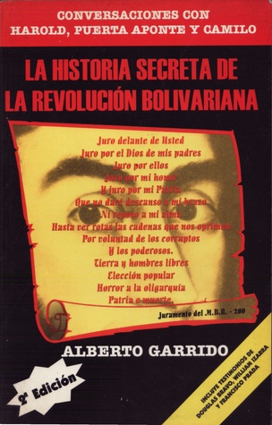 La historia secreta de la Revolución Bolivariana: Conversaciones con Harold, Puerta Aponte y Camilo.