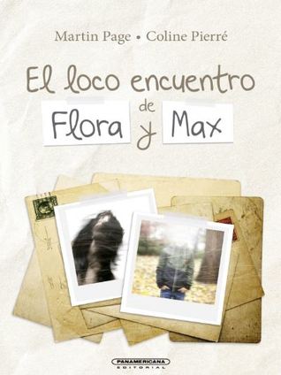 El loco encuentro de Flora y Max (Hardcover)