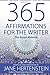 365 Affirmations for the Wr...