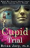 Cupid on Trial: W...