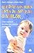 Qué dicen los bebés antes de empezar a hablar: Como expresan los niños sus primeros sentimientos (Spanish Edition)