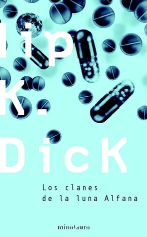 Portada de Los clanes de la luna Alfana, de Philip K. Dick