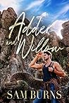 Adder and Willow by Sam Burns