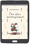 Mon cher correspo...