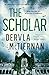 The Scholar by Dervla McTiernan The Scholar by Dervla McTiernan