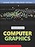 Computer Graphics: A Practical Approach