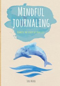 Mindful Journaling, Rewrite the Script of Your Life (Paperback)