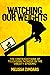 Watching Our Weights: The C...