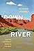 Downriver: Into the Future ...