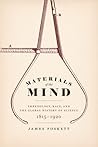 Materials of the Mind: Phrenology, Race, and the Global History of Science, 1815-1920