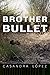 Brother Bullet: Poems (Sun ...