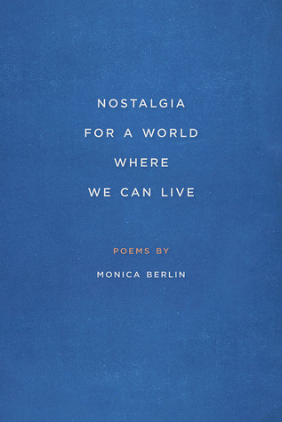 Nostalgia for a World Where We Can Live (Crab Orchard Series in Poetry)