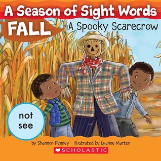 A Spooky Scarecrow (A Season of Sight Words Fall)