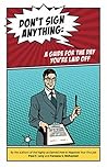 Don't sign anything: A guide for the day you're laid off Don't sign anything: A guide for the day you're laid off