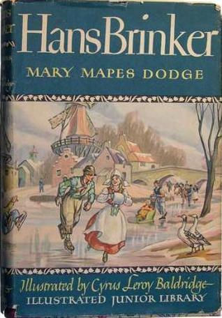 Hans Brinker or The Silver Skates: A Story of Life in Holland