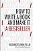 How To Write A Book And Make It A Bestseller