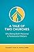 A Tale of Two Churches: Why...
