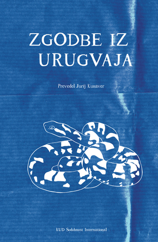 Zgodbe iz Urugvaja : [antologija sodobne urugvajske kratke proze]