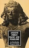 Ancient Indian Magic & Folklore: An Introduction