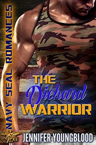 The Diehard Warrior (Navy SEALs Romances 2.0, #5)