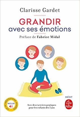 Grandir avec ses émotions: Pratique de la méditation avec les enfants