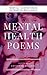 MENTAL HEALTH POEMS: MENTAL...