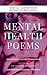 MENTAL HEALTH POEMS by Catherine Williams