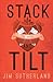 Stack And Tilt: The Novel