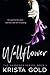 Wallflower by Krista Gold