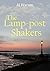 The Lamp-post Shakers (The ...