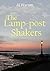 The Lamp-post Shakers by A.J.  Warren
