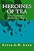Heroines of Tea by Peter Keen