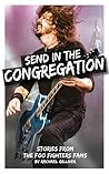 Send In The Congregation by Rachael Gilliver Send In The Congregation by Rachael Gilliver