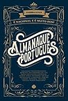Almanaque Português É nacional e é muito bom! Almanaque Português É nacional e é muito bom!