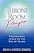 Throne Room Prayer: Praying with Jesus on the Sea of Glass (The Passion Translation (TPT))