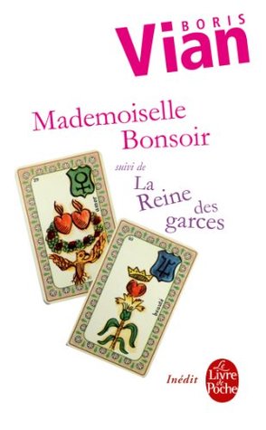 Mademoiselle Bonsoir suivi de La Reine des garces (Littérature t. 31611) (French Edition)