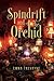 Spindrift and the Orchid