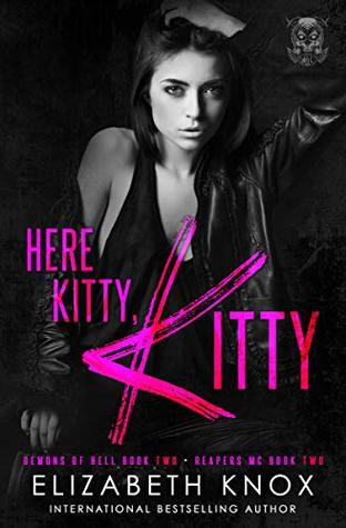 Here Kitty, Kitty (Reapers Rejects MC, #2)