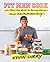 Fit Men Cook: 100+ Meal Prep Recipes for Men and Women―Always #HealthyAF, Never Boring