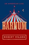 Barnum by Robert      Wilson