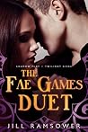 The Fae Games Duet by Jill Ramsower