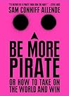 Be More Pirate: O...