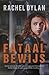 Fataal bewijs by Rachel Dylan