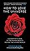 How to Love the Universe: A...